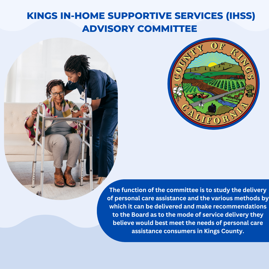 KINGS IN-HOME SUPPORTIVE SERVICES (IHSS) ADVISORY COMMITTEE